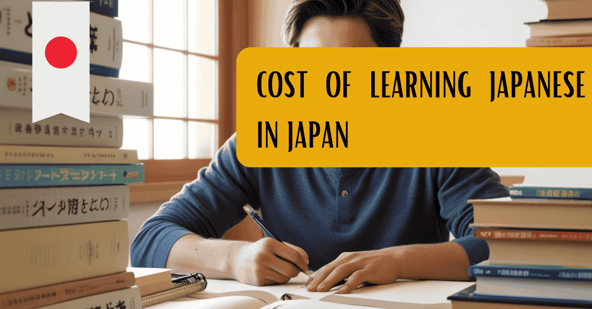 Cost of Learning Japanese in Japan (2025)